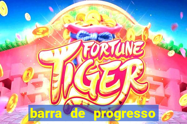 barra de progresso 99 blaze o que significa